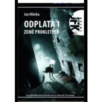 Agent J. F. K. 19: Odplata 1 Země prokletých Hlávka Jan