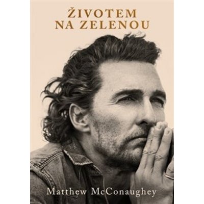 Životem na zelenou - Matthew McConaughey – Zbozi.Blesk.cz