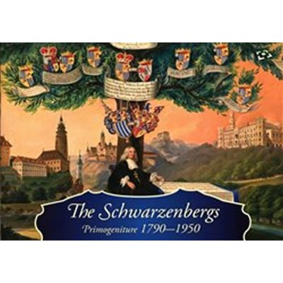 The Schwarzenbergs: Primogeniture 1790-1950 - Ourodová-Hronková, Ludmila, Brožovaná vazba paperback