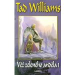 Věž zeleného anděla - 1. část - Tad Williams – Hledejceny.cz
