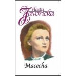 Macecha - Vlasta Javořická – Hledejceny.cz