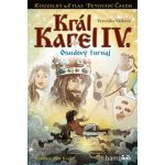 Král Karel IV. - Osudový turnaj - Veronika Válková