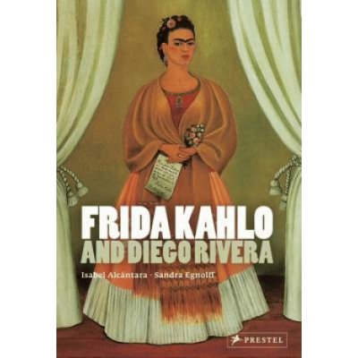 Frida Kahlo and Diego Ri - I. Alcantara, S. Egnolff – Hledejceny.cz