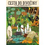 Cesta do divočiny - Za zvířaty národních parků světa - Mizieliński Daniel, Mizielińska Aleksandra, – Hledejceny.cz