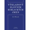 Výkladový slovník biblických jmen - Jan Heller