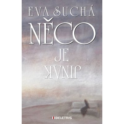 Něco je jinak - Suchá Eva – Hledejceny.cz