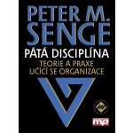 Pátá disciplína - Peter M. Senge – Hledejceny.cz