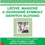 Léčivé, magické a ochranné symboly Slovanů – Hledejceny.cz