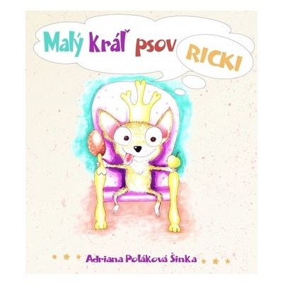 Malý kráľ psov Ricki - Adriana Poláková Šinka