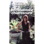 Bonvivánske chiaroscuro - Vladimíra Komorovská – Hledejceny.cz