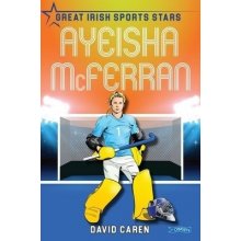Ayeisha McFerran: Great Irish Sports Stars Caren DavidPaperback