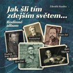 Jak šli tím zdejším světem... Rodinné album - Zdeněk Hazdra – Hledejceny.cz