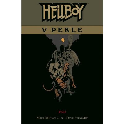 Hellboy v pekle 1 - Pád - Mike Mignola – Zboží Mobilmania