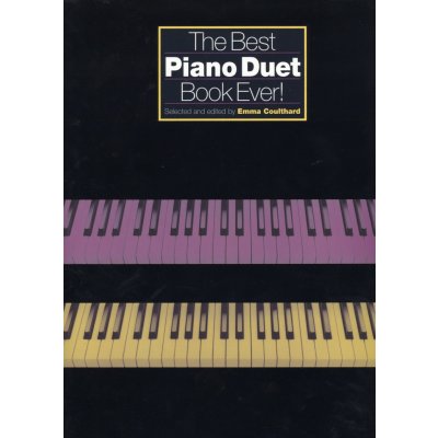 The Best Piano Duet Book Ever! / 20 snadných klavírních duet 1 klavír 4 ruce – Zboží Mobilmania