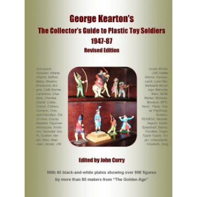 George Keartons The Collectors Guide to Plastic Toy Soldiers 1947-1987 Revised Edition