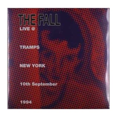 The Fall - LIve @ Tramps New York 10th September 1994 LP – Zbozi.Blesk.cz