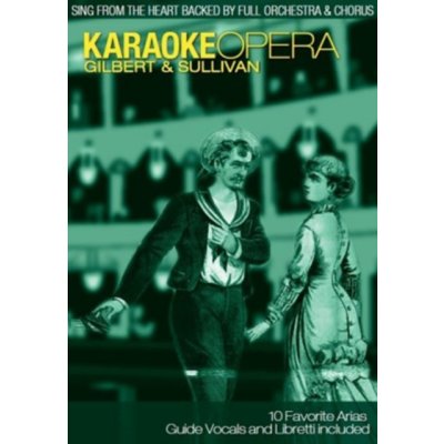Karaoke Opera: Gilbert and Sullivan DVD – Zboží Mobilmania