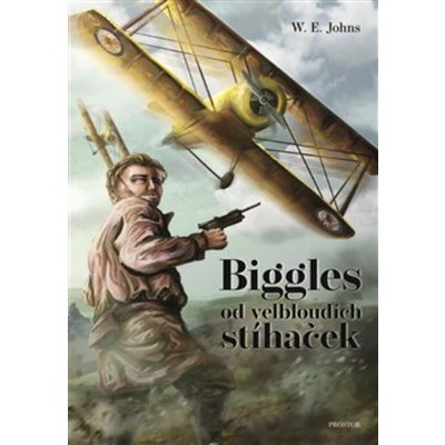 Biggles od velbloudích stíhaček - Johns, W.E.,Stěhule, Jan, Jiná