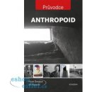 Anthropoid - Pavel Šmejkal, Jiří Padevět