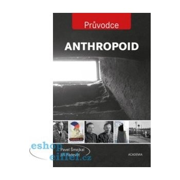 Anthropoid - Pavel Šmejkal, Jiří Padevět