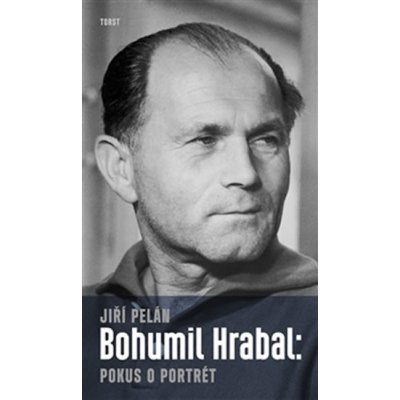 Bohumil Hrabal:pokus o portrét Jiří Pelán – Hledejceny.cz