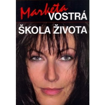 Vostrá škola života - Markéta Vostrá