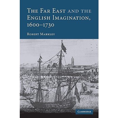 The Far East and the English Imagination, 1600 1730 Markley RobertPaperback – Hledejceny.cz