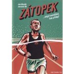 Zátopek. ...když nemůžeš, tak přidej! - Jan Novák, Jaromír 99 - Argo;Paseka – Hledejceny.cz
