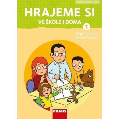 Hrajeme si ve škole i doma – nová generace Hybridní pracovní učebnice, Sešitová – Zboží Mobilmania