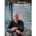 Hausbot - Rozhovory o životě a spokojenosti - Petr Horký – Hledejceny.cz