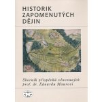 Historik zapomenutých dějin - Marie Koldinská, Alice Velková – Hledejceny.cz