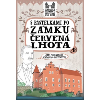 S pastelkami zámku Červená Lhota. První průvodce pro děti Eva Chupíková Hranostaj – Hledejceny.cz