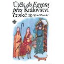 Útěk do Egypta přes království České - Otfried Preussler