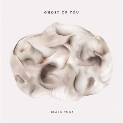 GHOST OF YOU - BLACK YOGA /VINYL 2018 LP – Zbozi.Blesk.cz