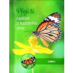 Přeji ti radost z každého dne – Sleviste.cz