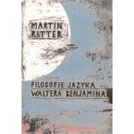 Filosofie jazyka Waltera Benjamina – Hledejceny.cz
