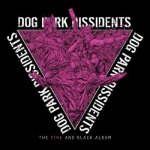 Dog Park Dissidents - The Pink And Black Album CLR LTD LP – Hledejceny.cz