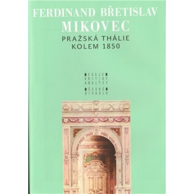 Pražská Thálie kolem 1850 F.B. Mikovec