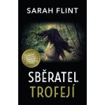 Sběratel trofejí - Sarah Flint – Zbozi.Blesk.cz