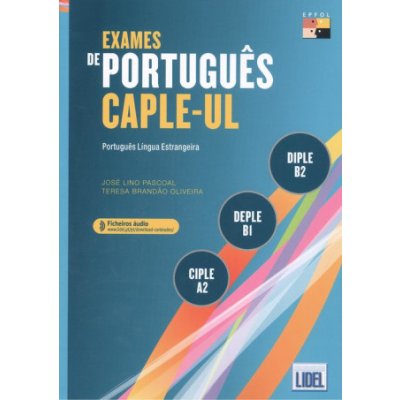Exames de Portugues CAPLE-UL - CIPLE, DEPLE, DIPLE