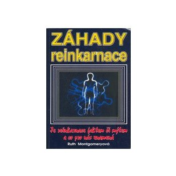 Záhady reinkarnace - Ruth Montgomeryová