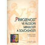 Přirozenost ve filosofii minulosti a současnosti – Hledejceny.cz