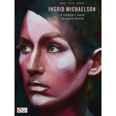 Ingrid Michaelson It Doesn't Have to Make Sense noty na klavír, zpěv, akordy