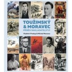 TOUŽIMSKÝ & MORAVEC PŘÍBĚH NAKLADATELSTVÍ - Prokop V., Moravec M. – Hledejceny.cz