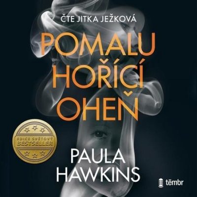 Pomalu hořící oheň - Paula Hawkins – Zbozi.Blesk.cz