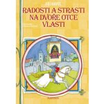 Radosti a strasti na dvoře Otce vlasti – Hledejceny.cz