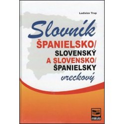 Španielsko-slovenský slovensko-španielsky vreckový slovník - Ladislav Trup, Andrea Kladeková