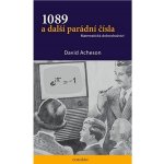 1089 a další parádní čísla - Matematická dobrodružství, 2. vydání - David Acheson – Hledejceny.cz