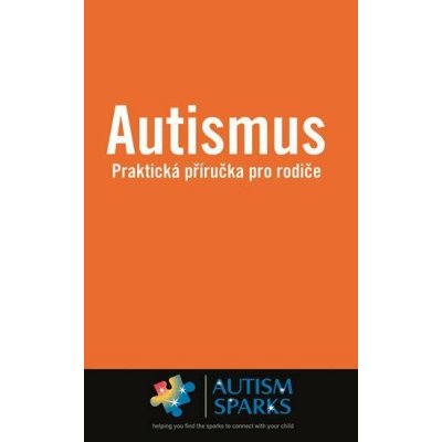 Autismus - Praktická příručka pro rodiče – Zboží Mobilmania