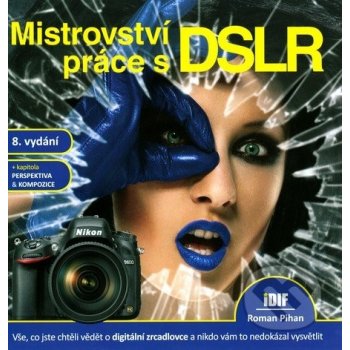 Mistrovství práce s DSLR